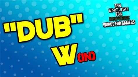 Dub meaning slang win. Things To Know About Dub meaning slang win. 